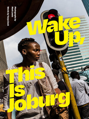 cover image of Wake Up, This Is Joburg